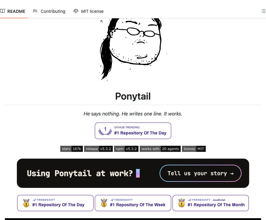 README for ponytail: a cartoon developer with a ponytail and the line He says nothing. He writes one line. It works.