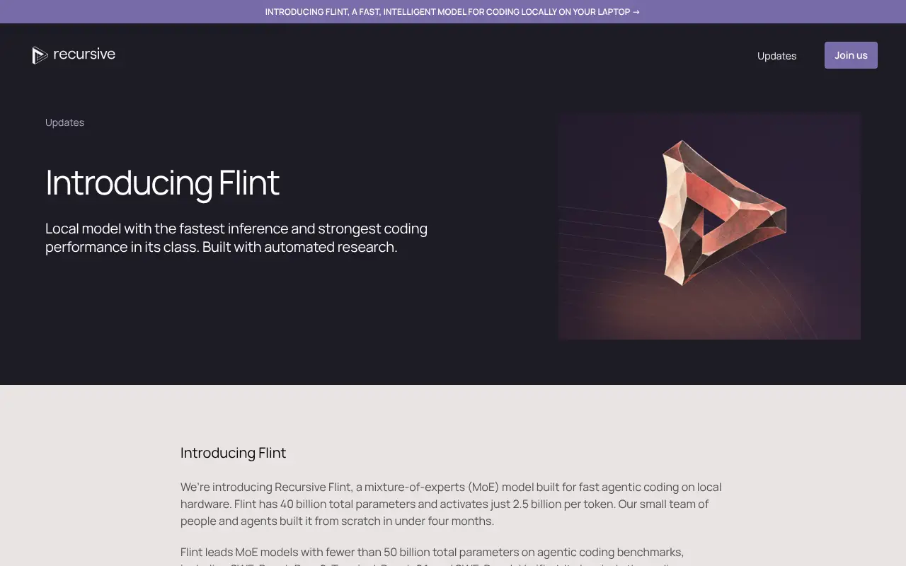Recursive's Introducing Flint announcement page describing Recursive Flint as a local mixture-of-experts coding model with 40 billion parameters and 2.5 billion active per token.